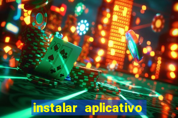 instalar aplicativo estrela bet